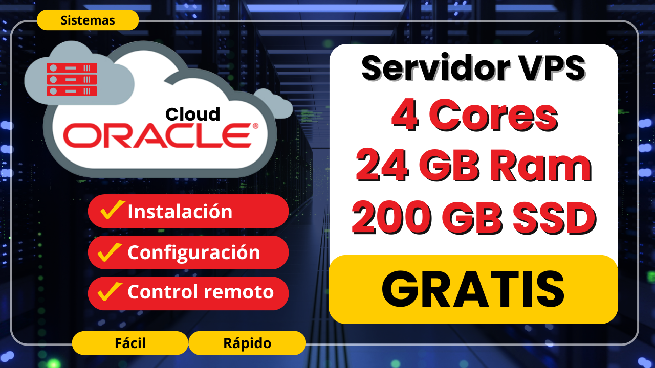 VPS Gratis Oracle Cloud con 4 CPU, 24GB Ram, 200GB SSD
